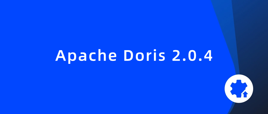 Apache Doris 2.0.4 just released