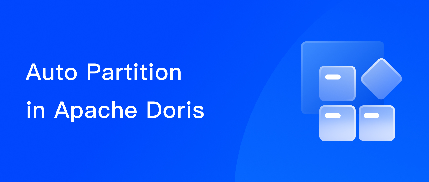 Automatic and flexible data sharding: Auto Partition in Apache Doris